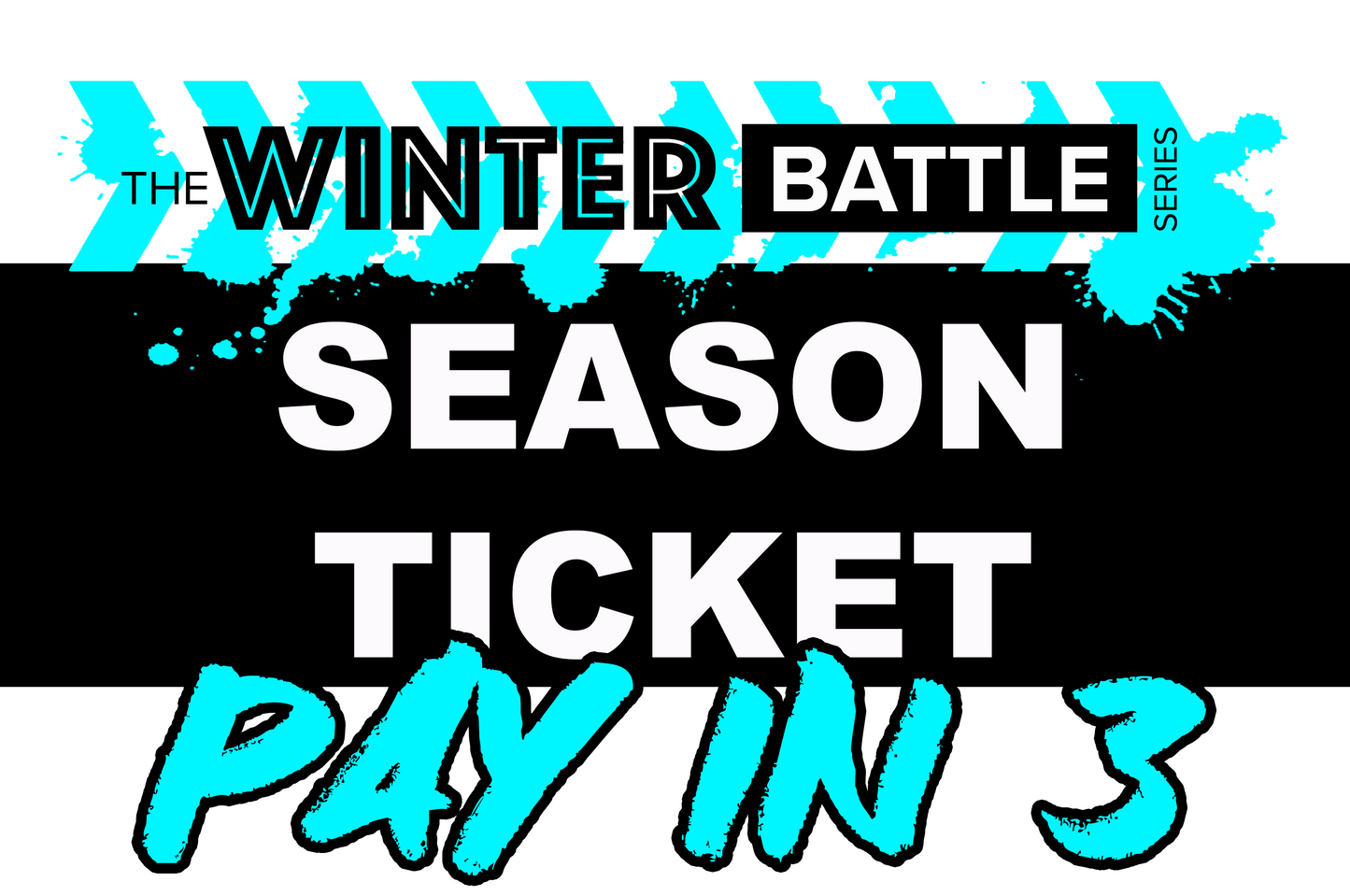 WB-SERIES SEASON TICKET - PAY IN 3 - PAYMENT THREE